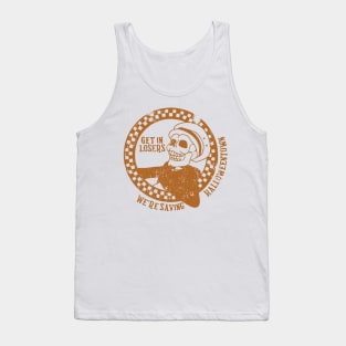 halloweentown - get in loser Tank Top